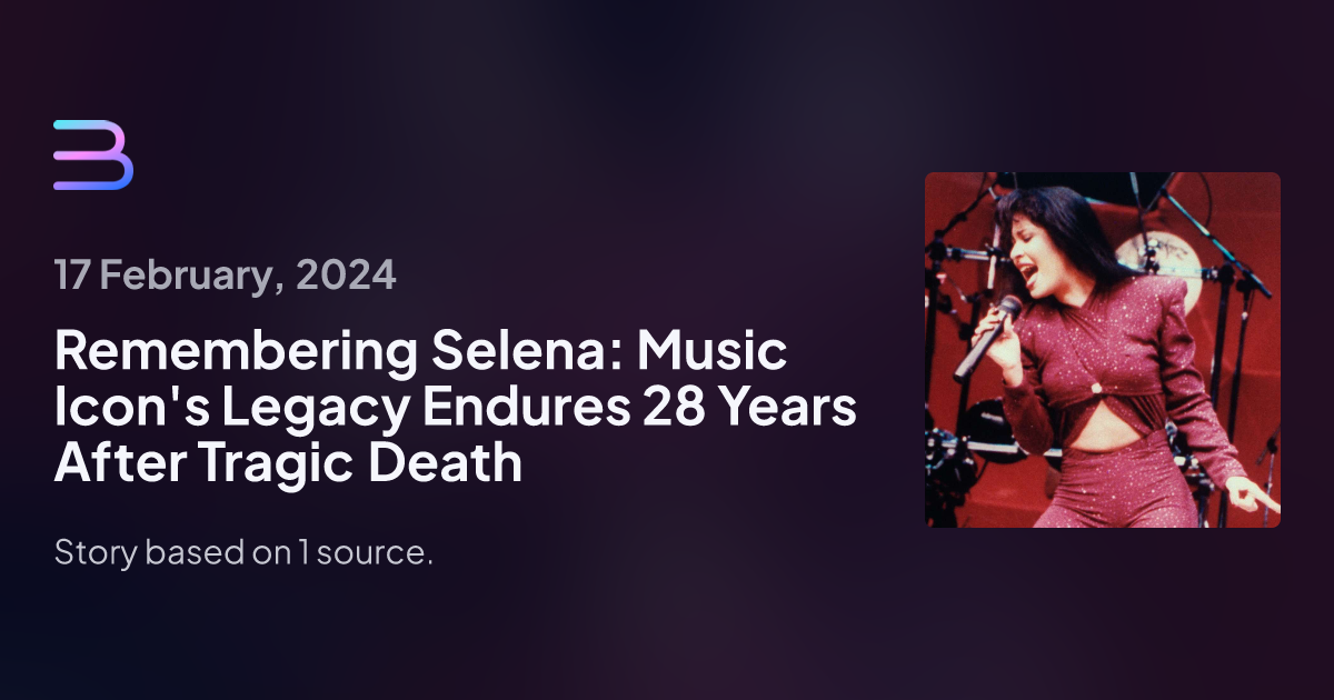 Remembering Selena: Music Icon's Legacy Endures 28 Years After Tragic ...