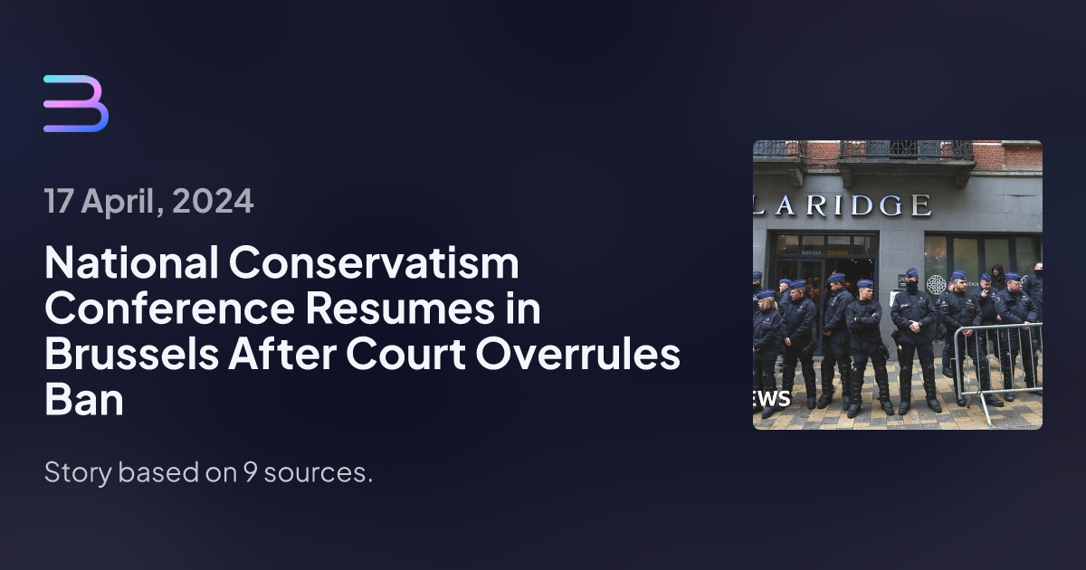 National Conservatism Conference Resumes In Brussels After Court ...