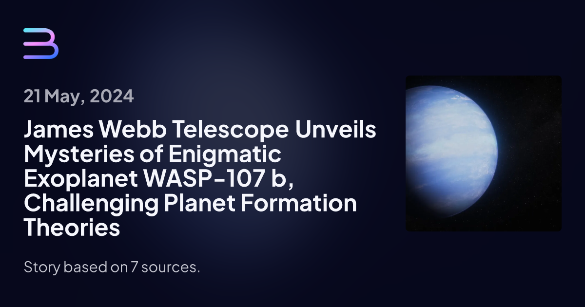 James Webb Telescope Unveils Mysteries Of Enigmatic Exoplanet WASP-107 ...