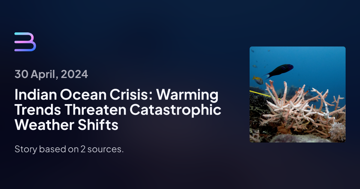 Indian Ocean Crisis: Warming Trends Threaten Catastrophic Weather ...