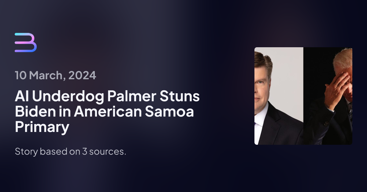 AI Underdog Palmer Stuns Biden in American Samoa Primary Brief