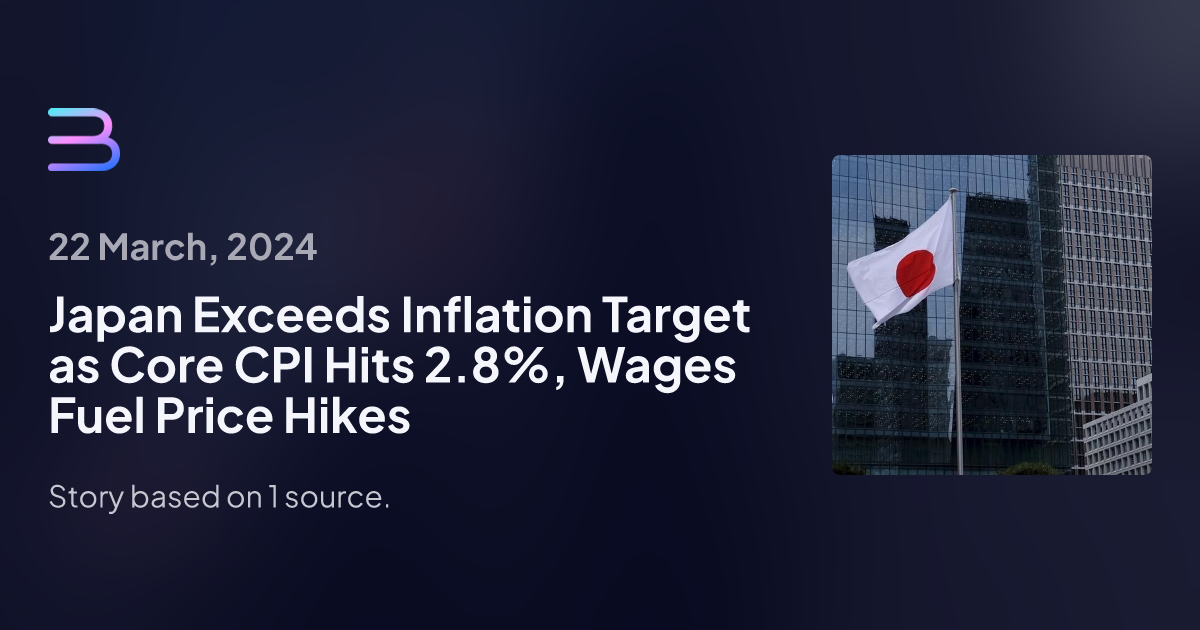 Japan Exceeds Inflation Target As Core CPI Hits 2.8%, Wages Fuel Price ...